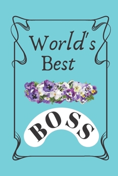 World’s Best Boss.writing journal: 120 pages with glossy cover .white paper .different designs with colors..lined notebook Can be used as a diary, journal, notebook, list maker or to-do list book.
