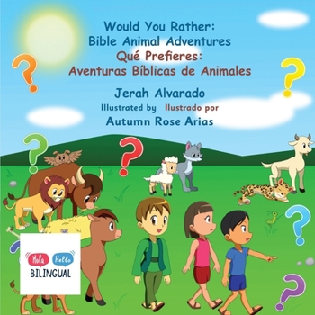 Would You Rather: Qué Prefieres: Aventuras Bíblicas de Animales (Would You Rather Bible Adventures)