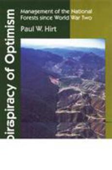 Paperback A Conspiracy of Optimism: Management of the National Forests Since World War Two Book