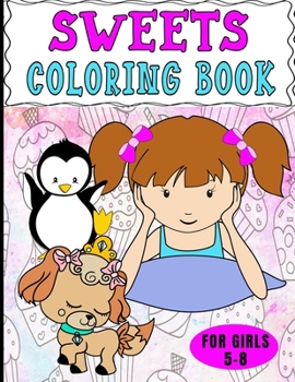 Paperback Sweets Coloring Book For Girls 5-8: Dot To Dot Pictures And Drawing Practice, Too Book