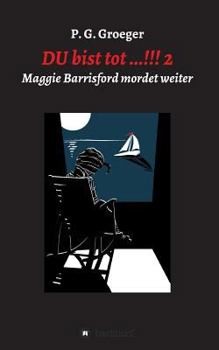 Paperback DU bist tot...!!! 2: Maggie Barrisford mordet weiter [German] Book