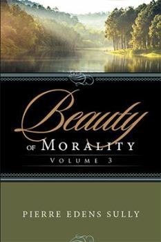Paperback Beauty of Morality: Volume 3 Book