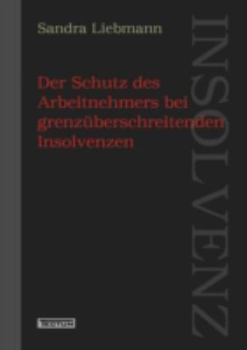 Paperback Der Schutz des Arbeitnehmers bei grenz?berschreitenden Insolvenzen [German] Book