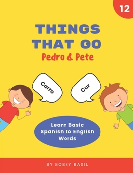 Paperback Things That Go: Learn Basic Spanish to English Words Book