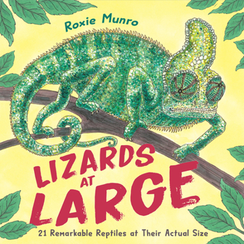 Paperback Lizards at Large: 21 Remarkable Reptiles at Their Actual Size Book