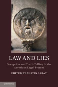 Hardcover Law and Lies: Deception and Truth-Telling in the American Legal System Book