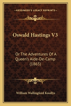 Paperback Oswald Hastings V3: Or The Adventures Of A Queen's Aide-De-Camp (1865) Book
