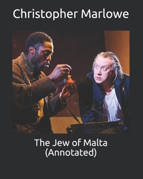 The Jew of Malta (Annotated)