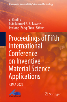 Hardcover Proceedings of Fifth International Conference on Inventive Material Science Applications: Icima 2022 Book