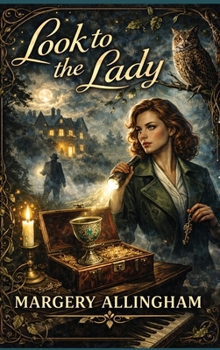 Look to the Lady: A Positronic Book (Albert Campion Mystery)