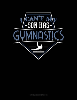 Paperback I Can't My Son Has Gymnastics: Genkouyoushi Notebook Book