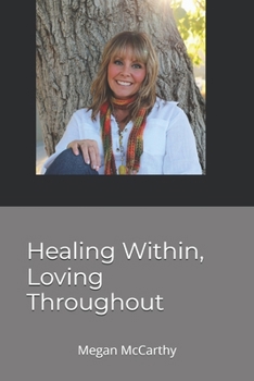 Paperback Healing Within, Loving Throughout Book