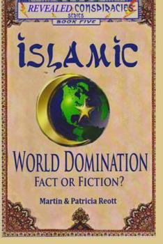 Paperback Islamic World Domination, Fact or Fiction? Book