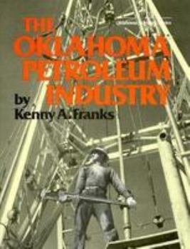 Hardcover The Oklahoma Petroleum Industry Book