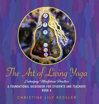 The Art of Living Yoga: Embodying Mindfulness Practices