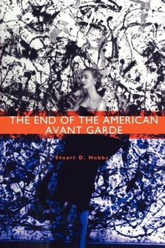 Paperback The End of the American Avant Garde: American Social Experience Series Book