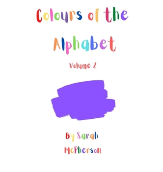 Hardcover Colours of the Alphabet - Volume 2 Book