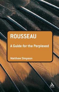Paperback Rousseau: A Guide for the Perplexed Book