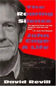 Paperback The Roaring Silence: John Cage: A Life Book