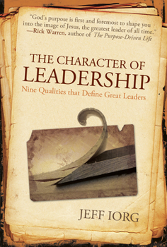 Paperback The Character of Leadership: Nine Qualities That Define Great Leaders Book