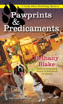 Pawprints & Predicaments - Book #3 of the Lucky Paws Petsitting Mystery