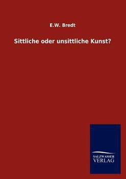 Paperback Sittliche oder unsittliche Kunst? [German] Book