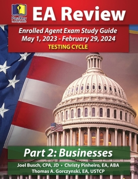 Paperback PassKey Learning Systems EA Review Part 2 Businesses; Enrolled Agent Study Guide: May 1, 2023-February 29, 2024 Testing Cycle Book