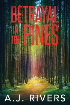 Betrayal in the Pines (A Detective Riley Quinn Pine Brooke Mystery)