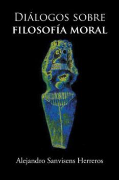 Paperback Dialogos Sobre Filosofia Moral [Spanish] Book
