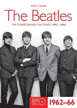 Mass Market Paperback The Beatles 1962-66: The Stories Behind the Songs 1962-1966 Book