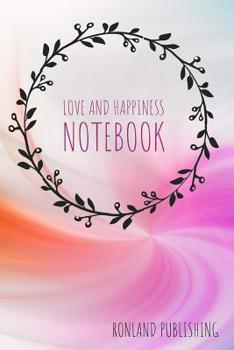 Paperback Love and Happiness Notebook: Book of Happy You Book