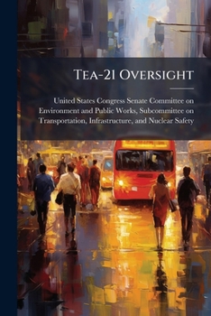Paperback Tea-21 Oversight: Intelligent Transportation Systems Book