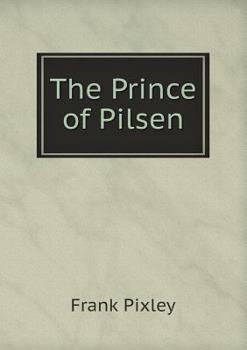 Paperback The Prince of Pilsen Book