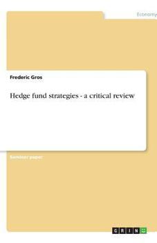 Paperback Hedge fund strategies - a critical review Book