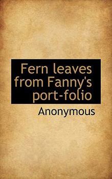 Paperback Fern Leaves from Fanny's Port-Folio Book