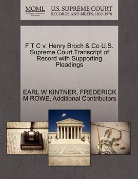 Paperback F T C V. Henry Broch & Co U.S. Supreme Court Transcript of Record with Supporting Pleadings Book