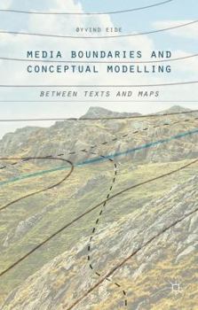 Hardcover Media Boundaries and Conceptual Modelling: Between Texts and Maps Book