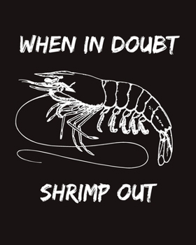 Paperback When In Doubt Shrimp Out: 2020 Monthly & Weekly Planner: Great Gift For Brazilian/Japanese Jiu Jitsu BJJ & MMA Fighters Book