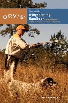 Paperback Orvis Wingshooting Handbook: Proven Techniques for Better Shotgunning Book