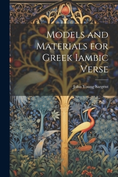 Paperback Models and Materials for Greek Iambic Verse Book