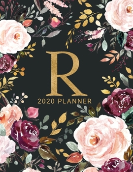 R: 2020 Planner with Letter R Monogram | One Year Monthly, Weekly, and Daily Calendar for Planning, Goal Setting, and Reflection | Dark Watercolor Floral Design