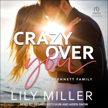 Crazy Over You (The Bennett Family)