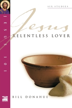 Paperback Jesus 101: Relentless Lover Book