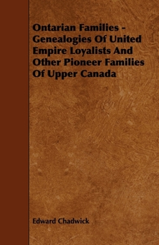 Paperback Ontarian Families - Genealogies of United Empire Loyalists and Other Pioneer Families of Upper Canada Book