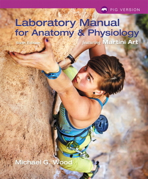 Spiral-bound Laboratory Manual for Anatomy & Physiology Featuring Martini Art, Pig Version Book