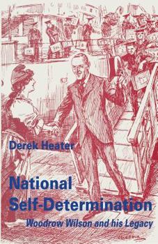 Paperback National Self-Determination: Woodrow Wilson and His Legacy Book