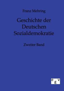 Paperback Geschichte der Deutschen Sozialdemokratie [German] Book