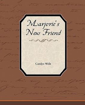 Marjorie's New Friend - Book #3 of the Marjorie Maynard