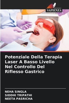 Paperback Potenziale Della Terapia Laser A Basso Livello Nel Controllo Del Riflesso Gastrico [Italian] Book