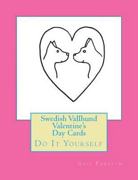Paperback Swedish Vallhund Valentine's Day Cards: Do It Yourself Book
